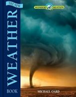 The New Weather Book (Wonders of Creation). Oard 9780890518618 Free Shipping<|