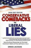 Jackson, Gregg : Conservative Comebacks to Liberal Lies: