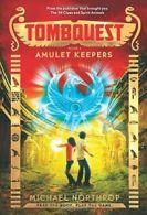 Amulet Keepers (Tombquest, Book 2). Northrop 9780545723398 Fast Free Shipping<|