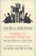 A jury of her peers: American women writers from Anne Bradstreet to Annie