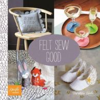 Felt Sew : 30 Simple & Stylish Felt Projects (Simple Makes), Leech, Christin