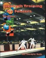 James, Harry : Strength Training For Fencers