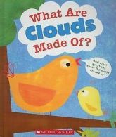 What are clouds made of?: and other questions about the world around us by