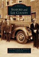 Sanford and Lee County (Images of America (Arcadia Publishing)).by Haire New<|