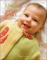 Knits for the modern baby: 21 fresh designs for newborn to 24 months by Lena