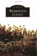 Washington County (Images of America (Arcadia Publishing)).by Soares New<|