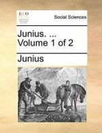 Junius. ... Volume 1 of 2 by Junius New 9781170350430 Fast Free Shipping,,