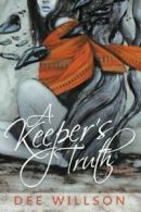 A Keeper's Truth.by Willson, Dee New 9781925296181 Fast Free Shipping.#