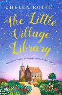 The little village library by Helen J Rolfe (Paperback)