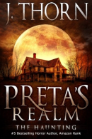 Preta?s Realm: The Haunting, Thorn, J., ISBN 1469942437