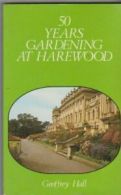 Fifty Years of Gardening at Harewood By Geoffrey Hall