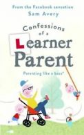 Confessions of a learner parent: parenting like a boss (an experienced,