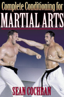 Complete Conditioning for Martial Arts (Complete Conditioning for Sports), Cochr