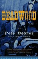 Deadwood (Vintage Contemporaries). Dexter 9781400079711 Fast Free Shipping<|