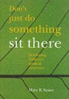 Don't just do something, sit there: developing children's spiritual awareness