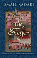 The siege by Ismail Kadare (Hardback)