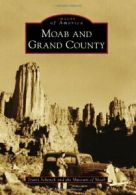 Moab and Grand County (Images of America (Arcadia Publishing)). Schenck, Moab<|