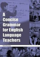 A Concise Grammar for English Language Teachers | Pens... | Book