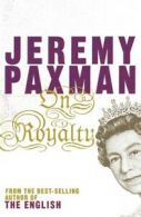 On Royalty by Jeremy Paxman (Paperback) softback)