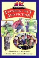 Football Fact and Fiction (Literacy Line-up) By David Orme