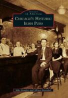 Chicago's Historic Irish Pubs (Images of Americ. Danahey, Hantschel<|