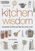 Kitchen Wisdom by Anne Sheasby (2007, Hardcover)