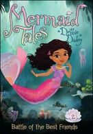 Battle of the Best Friends (Mermaid Tales). Dadey, Avakyan 9781442449794 New<|