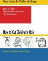 How to Cut Children's Hair By Larry Dunlap