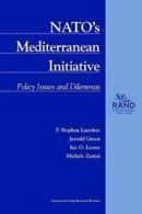 NATO's Mediterranean initiative: policy issues and dilemmas by F. Stephen
