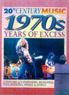 20th century music: 1970s, years of excess by Malcolm Hayes (Hardback)