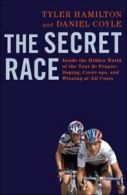 The secret race: inside the hidden world of the Tour de France : doping,