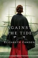 Against the Tide.by Camden New 9780764210235 Fast Free Shipping<|