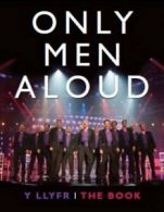 Only Men Aloud - Y Llyfr/the Book By Bethan Mair,Emyr Young