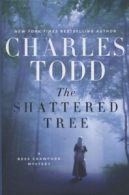 A Bess Crawford mystery: The shattered tree by Charles Todd (Hardback)