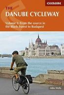 The Danube Cycleway: Volume 1: From the Source to Budapest (Cycling) (Cicerone