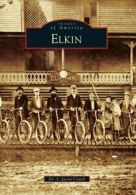 Elkin (Images of America (Arcadia Publishing)). Couch 9780738592107 New<|