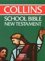 Collins school Bible: New Testament by Michael Keene (Paperback)