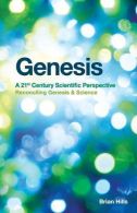 Genesis | A 21st Century Scientific Perspective: Reconciling Genesis & Science,