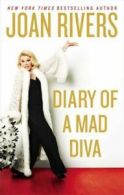 Diary of a mad diva by Joan Rivers (Hardback)