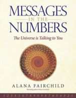 Messages in the Numbers: The Universe Is Talking to You. Fairchild, Doran<|
