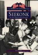 Seekonk in the Twentieth Century (American Century). Dupere 9780738588285 New<|