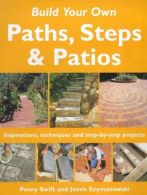 Build Your Own Outdoor Paths, Steps and Patios, Szymanowski, Janek, Swift, Penny