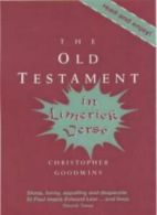 The Old Testament in Limerick Verse By Christopher Goodwins