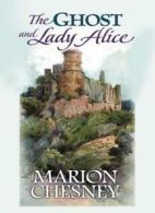 The Ghost and Lady Alice (Thorndike Romance) By Marion Chesney