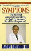 Symptoms: The Book That Answers The Questions: Am I Sick? Is It Serious? Should