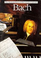Illustrated Lives of the Great Composers S.: Bach by Tim Dowley (Paperback)