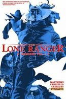 The Lone Ranger Omnibus Volume 1 By Brett Matthews