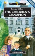 George Meuller: The Children's Champion (Trailblazers), Howat, Irene,