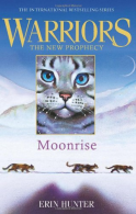 Warriors: The New Prophecy (2) - MOONRISE, Hunter, Erin, IS