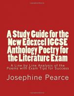 A Study Guide for the New Edexcel IGCSE Anthology Poetry for the Literature Exam